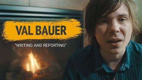 Val Bauer - Writing and Reporting (OFFICIAL MUSIC VIDEO)