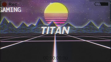 TITAN GAMING INTRO
