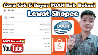 Cara Cek & Bayar PDAM Kab. Bekasi Lewat Shopee 2023 ( Bayar Tagihan PDAM Kab. Bekasi Via Shopee )