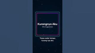 Willy Anggawinata - Kurangnya Aku