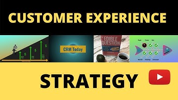 Customer Experience Strategy Explainer (CX)