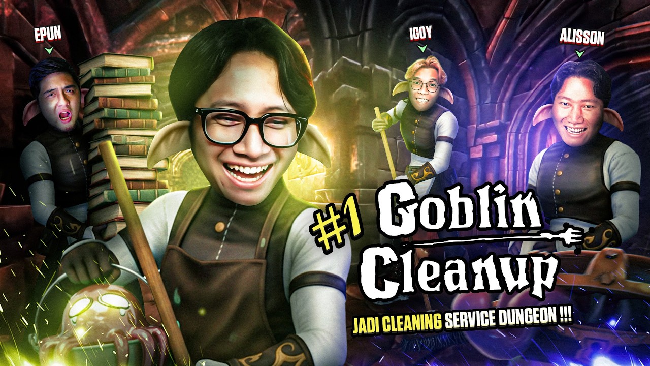 JADI CLEANING SERVICE DUNGEON !!! - Goblin Cleanup Indonesia Part 1