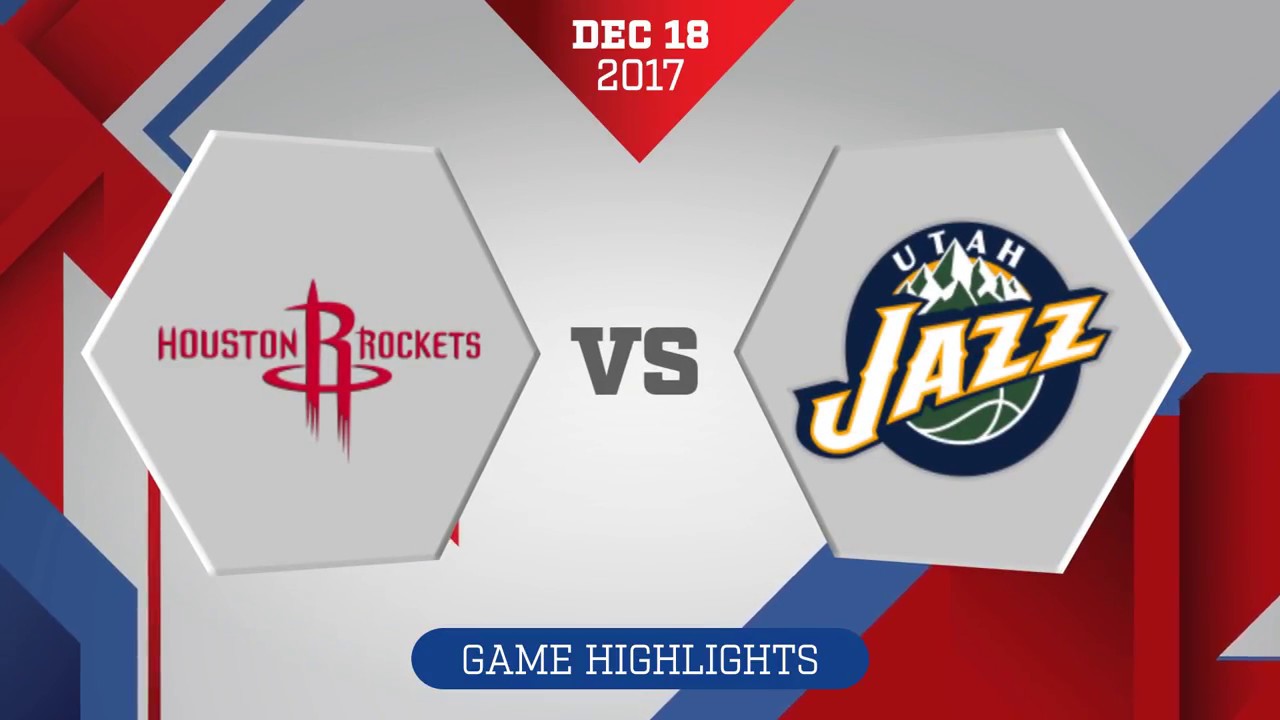 Utah Jazz vs Houston Rockets: December 18, 2017