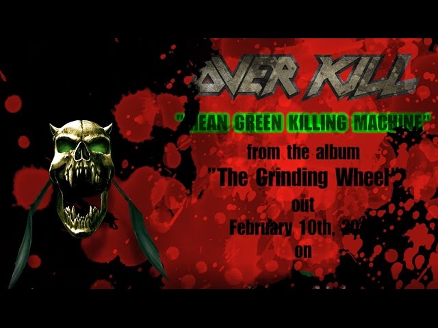OVERKILL  -  Mean, Green, Killing Machine