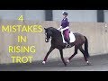 4 Mistakes in Rising Trot + Posting Trot