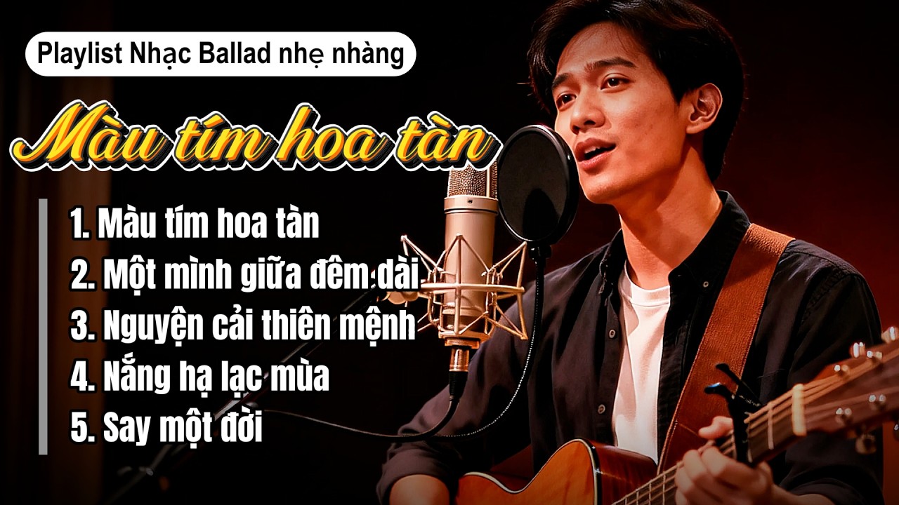 Tuyển Tập Nhạc Ballad Buồn Tê Tái - Màu Tím Hoa Tàn (List No.13) | Nhạc Chợ