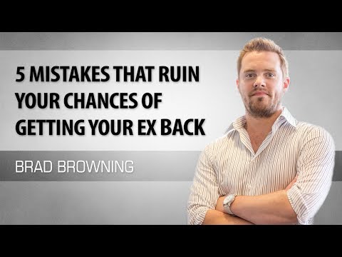 5 Mistakes That Ruin Your Chances of Getting Your Ex Back