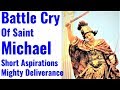 Battle Cry of St Michael, Powerful Aspirations to the Chief Prince of Heavenly Hosts, Deliverance
