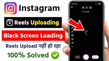 instagram reels upload black screen loading problem 2025 | instagram reels video uploading problem