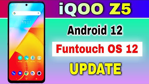 iQOO Z5 gets Android 12 based Funtouch OS 12 Update