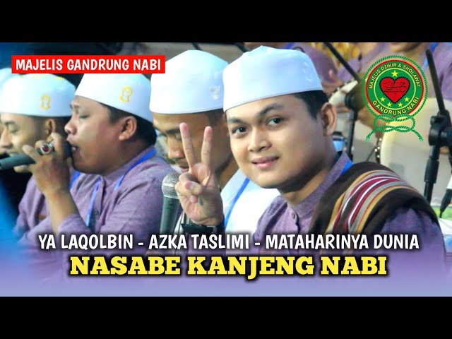 YA LAQOLBIN - AZKA TASLIMI - MATAHARINYA DUNIA - NASABE KANJENG NABI // GANDRUNG NABI class=