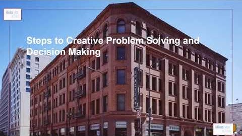 Problem Solving Part 2 Steps to Creative Problem Solving