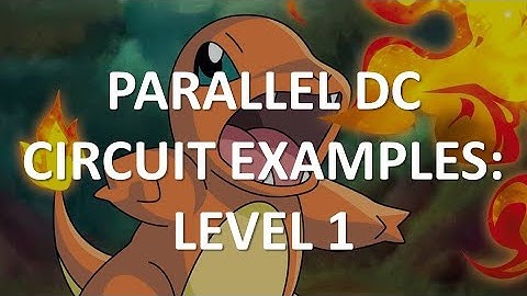 Parallel DC Circuit Examples: Level 1 (Full  Lecture)