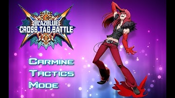 Blazblue Cross Tag Battle: Carmine Tactics Mode