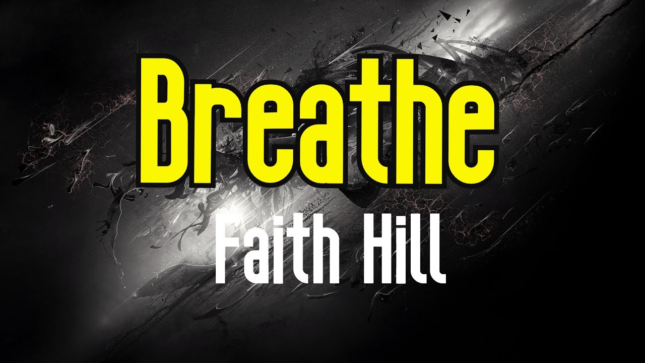Breathe (KARAOKE) | Faith Hill