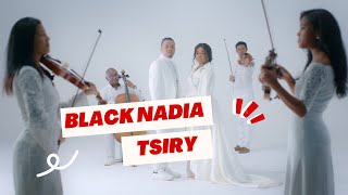 TSIRY feat BLACK NADIA - TANO ZAHO (Video Officiel 2022)