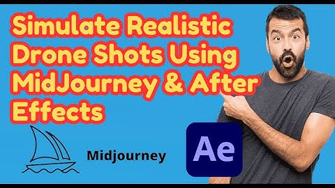 How To Simulate Realistic Drone Shots Using MidJourney & After Effects | Complete Tutorial