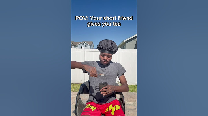 POV: your short friend gives you tea 😂