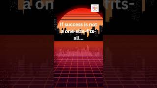 @InnerVoice_On Success: Breaking the Mold of One-Size-Fits-All.