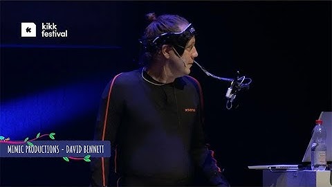 David Bennett (MIMIC PRODUCTIONS) : Digital Humans for the creative industry / KIKK Festival 2022