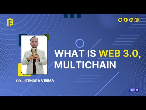 What is Web 3.0 & Multichain