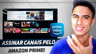 Como ASSINAR CANAIS DE TV pelo AMAZON PRIME VÍDEO!