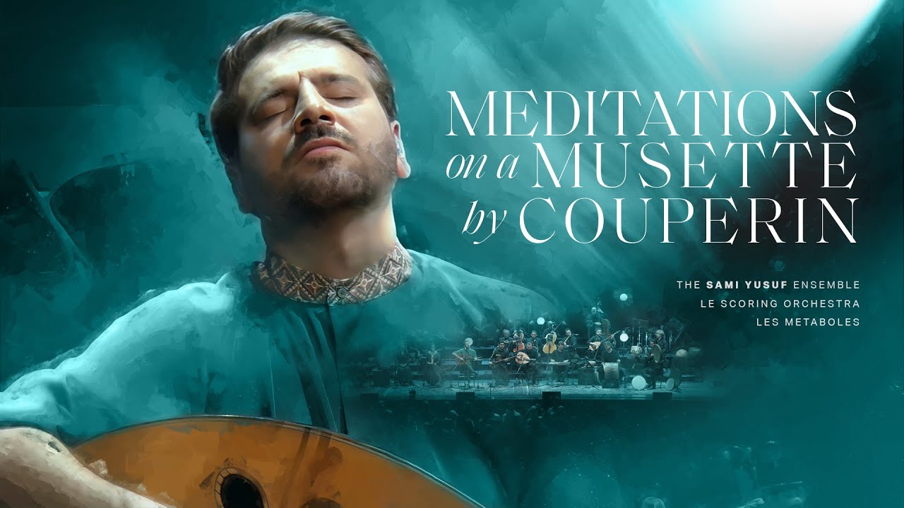 Sami Yusuf   Meditations on a Musette by Couperin  When Paths Meet Vol 2