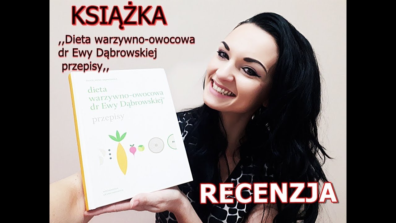 Recenzja Ksiazki Dieta Warzywno Owocowa Dr Ewy Dabrowskiej