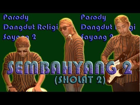 Parody Sayang - Nella Kharisma (Lagu Religi Ramadhan - Sembahyang ) Parody Sayang - Nella Kharisma (Lagu Religi Ramadhan - Sembahyang )