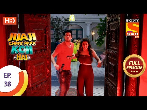 Jijaji Chhat Parr Koii Hai - Ep 38 - Full Episode - 12th July, 2021