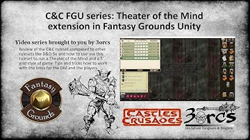 C&C & FGU series: Theater of the Mind in Fantasy Grounds Unity