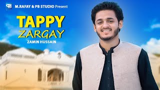 Zargay Tappy New Song 2023 | Zamin Hussain Songs | Pashto Video | Tappy Tapay Tappaezy | Hd Music