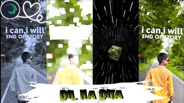 DIL NA DIYA LOVE XML || INSTAGRAM TRENDING SONG XML FILE || BY ROHIT CREATION 😀✨