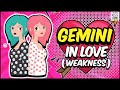 Gemini in Love and Relationships || Episode 2 – Weakness