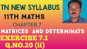 EXERCISE.7.1.Q.NO.20(ii)  |CLASS 11 MATHS | MATRICES AND DETERMINANTS | CHAPTER 7 |