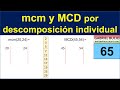 65 - Obtención de mcm y MCD por descomposición individual