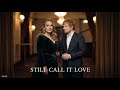 Adele & Ed Sheeran — Still Call It Love (Official Music Video 2026)