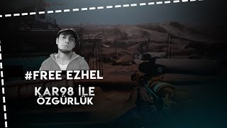 KAR98 İLE ÖZGÜRLÜK #FreeEzhel Resimi