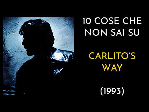 10 COSE CHE NON SAI SU CARLITO'S WAY - 1993 - THE VNTG NETWORK
