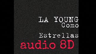 Video-Miniaturansicht von „Cómo estrellas La Young audio 8D 🌠🌟“