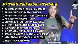 Dj Tanti Pargoy Full Album Terbaru 2023 - Tanpa Iklan