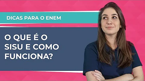 O que é e como funciona o Sisu?