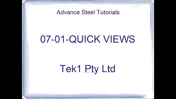 07-01-QUICK VIEWS Advance Steel Tutorial