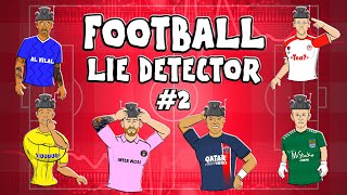 🤥Football Lie Detector Part 2!🤥 Feat Haaland Mbappe Kane Ronaldo Messi And More...