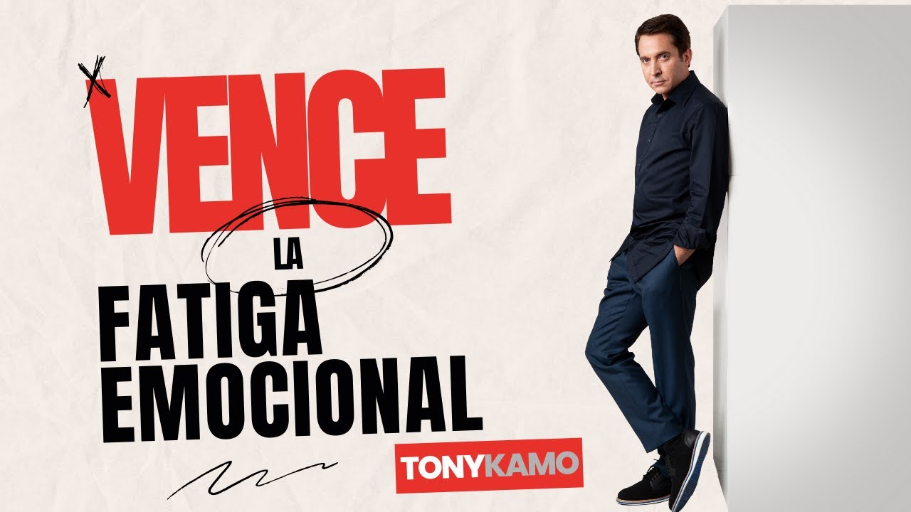 Enfrenta la fatiga emocional y recupera el control de tu vida | Tony ...