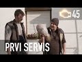 Prvi Servis Epizoda 45