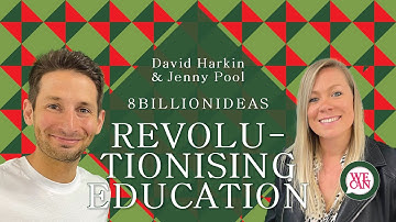 Medeoprichters van 8billionideas, Jenny Pool en David Harkin over het revolutioneren van onderwijs