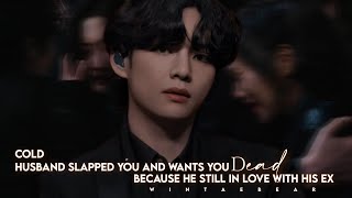Cold Husband Slapped You And Wants You D3ad Bcz He's Still In Love With His Ex | Oneshot #vff#btsff