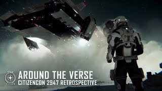 Star Citizen: Around the Verse - CitizenCon 2947 Retrospective