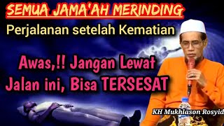 Download lagu KH Mukhlason rosyid💥 Awas!! Jangan sampai salah jalan | perjalanan setelah kematian